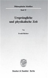 Ursprüngliche und physikalische Zeit