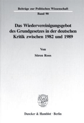 Das Wiedervereinigungsgebot des Grundgesetzes in der deutschen Kritik zwischen 1982 und 1989