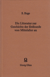 Die Litteratur zur Geschichte der Erdkunde vom Mittelalter an