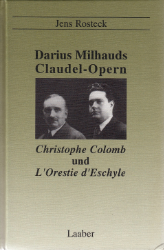 Darius Milhauds Claudel-Opern