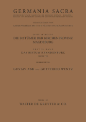 Germania Sacra. Das Bistum Brandenburg. Erster Teil