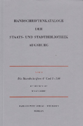 Die Handschriften der Staats- und Stadtbibliothek Augsburg, 4° Cod 1-150