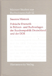 Polnische Dramatik in Bühnen- und Buchverlagen der Bundesrepublik Deutschland und der DDR