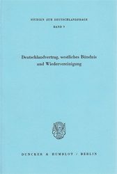 Deutschlandvertrag, westliches Bündnis und Wiedervereinigung