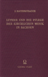 Luther und die Pflege der kirchlichen Musik in Sachsen