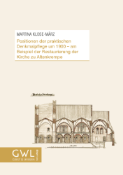 Positionen der praktischen Denkmalpflege um 1900 - am Beispiel der Restaurierung der Kirche zu Altenkrempe