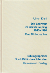 Die Literatur im Bezirk Leipzig 1945-1990